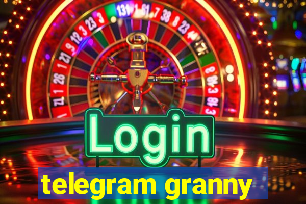 telegram granny